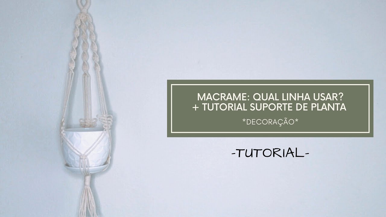 QUAL LINHA USAR PRA FAZER MACRAME + SUPORTE DE PLANTAS PASSO A PASSO | VIAJ’ARTE TUTORIAIS