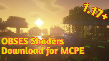 How to download OSBES Shaders in Minecraft PE 1.17.