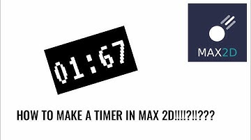 How to Make a Timer in Max2D
