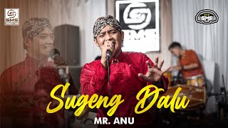 SUGENG DALU - MR.ANU - SMS PRODUCTION