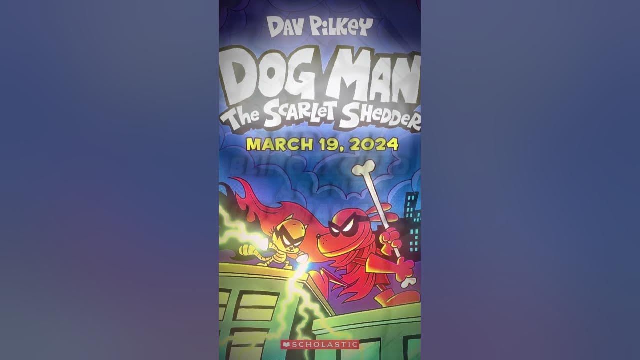  Dog Man: The Scarlet Shedder: A Graphic Novel (Dog Man