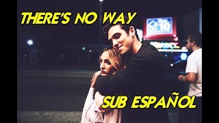 Lauv - There's No Way sub. español (ft. Julia Michaels)