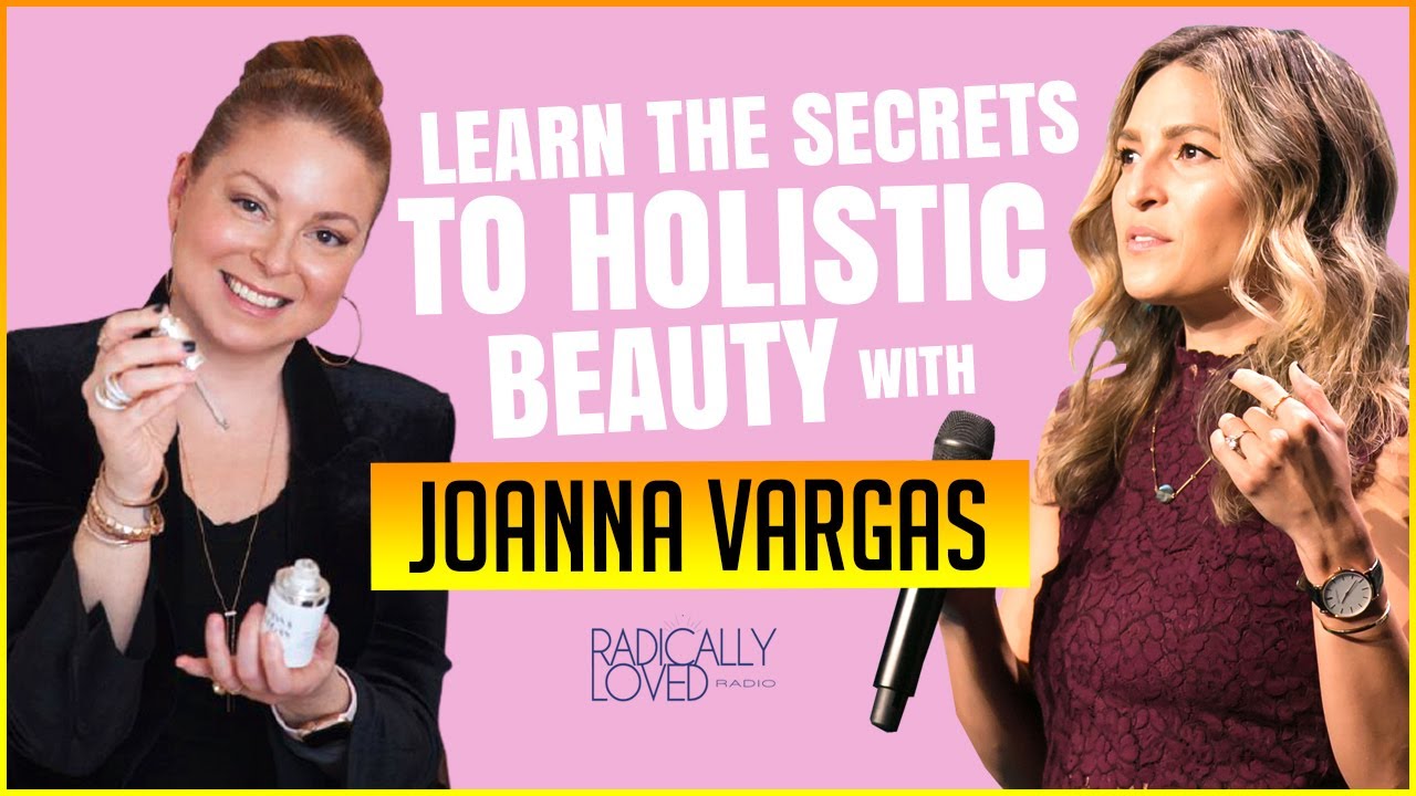 EP:003 The W.I.S.E. Podcast: Learn the Secrets to Holistic Beauty with Joanna Vargas