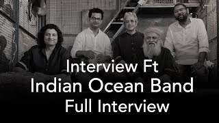 Indian Ocean Band on new album, Changing music scene and more.