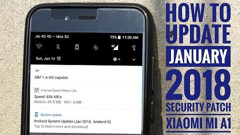How to Update Xiaomi Mi A1 to January 2018 Security Patch with Android Oreo 8.0 Explained!