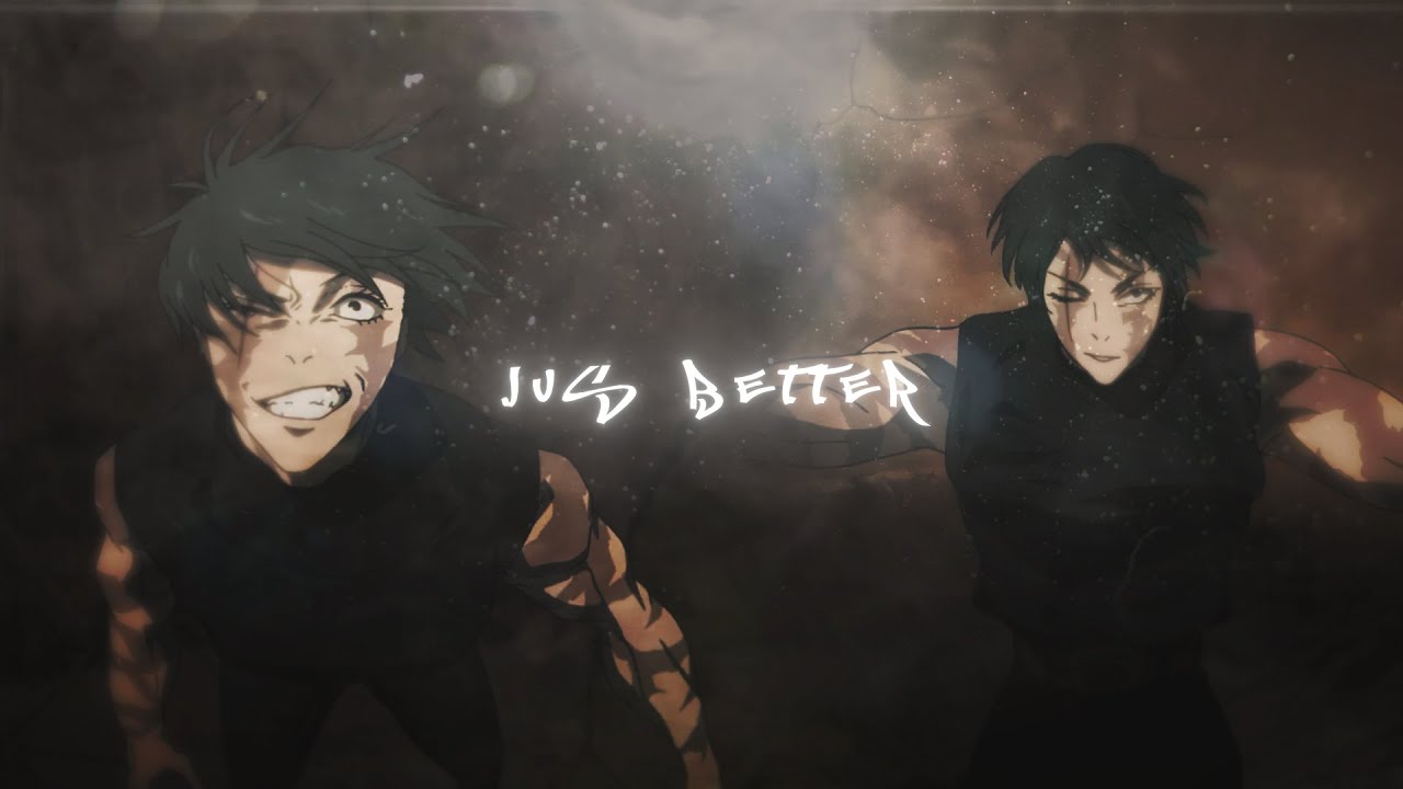Jus Better - Maki edit