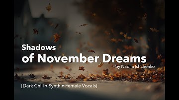 Shadows of November Dreams | Female Vocals, Electronic, Nu Metal, Dark Chill