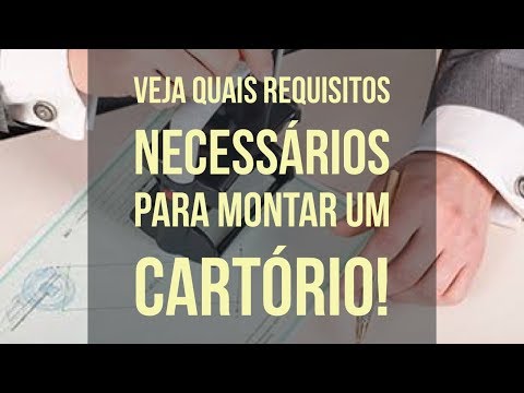 Vídeo: Como Abrir Um Cartório