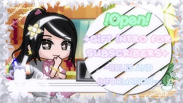 ✮[Closed] Gift Intro For Subscribers✮//~Rules And Information~//Read Desc//Gacha Club 💛