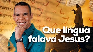 Que língua falava Jesus?