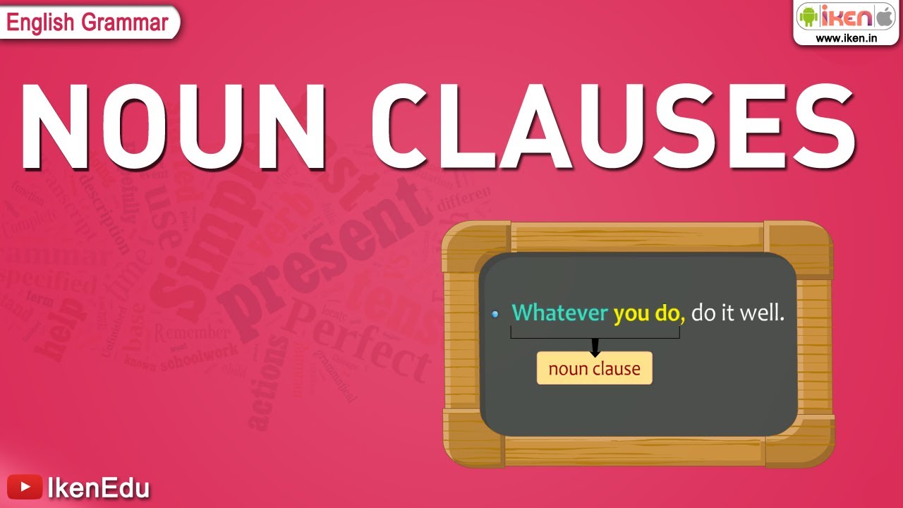 Noun Clause | English Grammar | iken | ikenedu | ikenApp ...