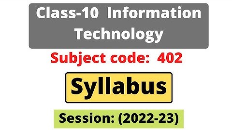 Information Technology CBSE Class 10 syllabus session 2022-23 | Latest syllabus | cbse board