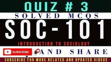SOC101 MCQs Solved || SOC101 Quiz # 3 MCQs 2020