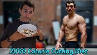 Eating 2000 Calories a Day on a Cutting Diet (All meals and Macros Shown)