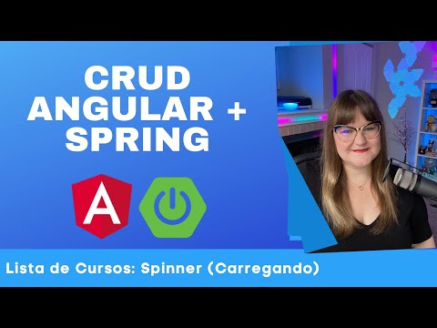 CRUD Angular + Spring | 10 - Lista de Cursos: Spinner (Carregando)