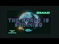 World Is Spinning - DMAD [Lyrics + Vietsub]