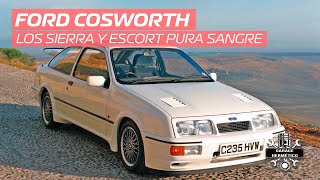 Ford Sierra y Escort Cosworth: Pura Sangre