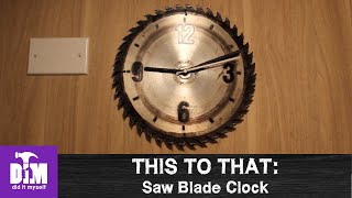 This To That: Saw Blade to Clock