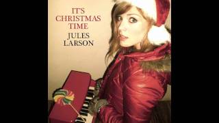 Video thumbnail of "Jules Larson - It's Christmas Time"