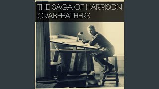 The Saga of Harrison Crabfeathers chords