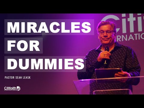 SUN 03-07-22 - "Miracles For Dummies" - Pastor Sean Leask