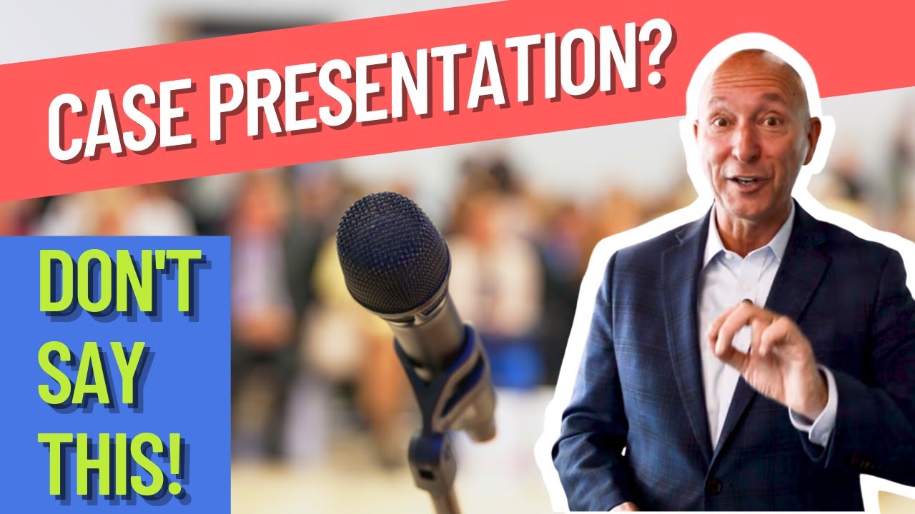 What NOT to Say During a Dental Case Presentation