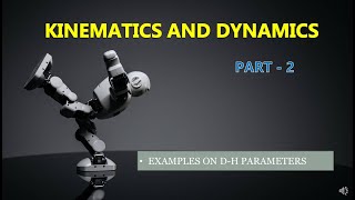 Kinematics and Dynamics Part 2 | Robotics |  Learn with Nikhil