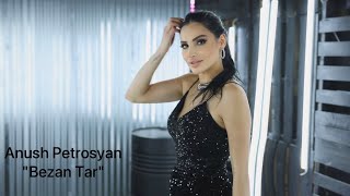 Video thumbnail of "Anush Petrosyan - Bezan Tar - هایده ـ بزن تار (NEW RELEASE 2023) PERSIAN"