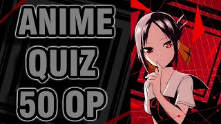 ANIME OPENING QUIZ [50 OP] | GUESS THE ANIME OPENING