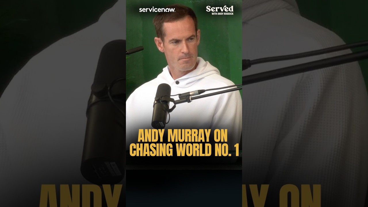 ANDY MURRAY ON CHASING WORLD NO. 1