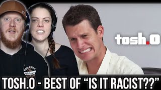 COUPLE React to The Best of Tosh.0’s Is It Racist? | OB DAVE REACTS