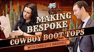 Making Cowboy Boots | Designing One Of A Kind Boots |  Lee Miller and Texas Traditions