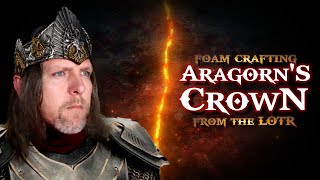 Foam Crafting Aragorns Crown from the LOTR
