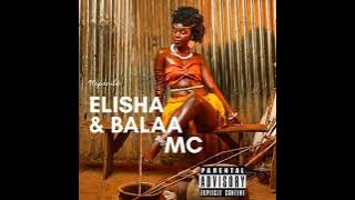 BALAA MC FT DOGO ELISHA WAPAMBE(official Audio)