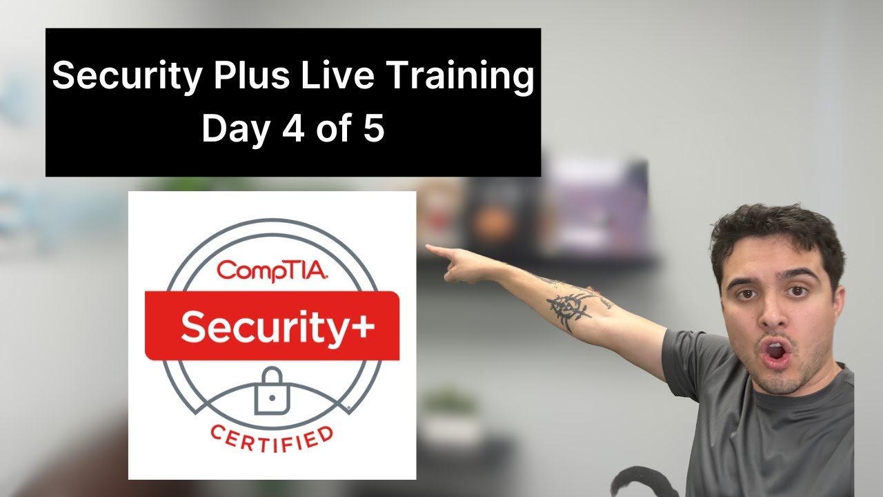 Security Plus Live Training Day 4 of 5 - YouTube