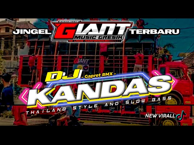 DJ KANDAS THAILAND STYLE AND SLOW BASS | JINGEL GIANT MUSIC TERBARU class=