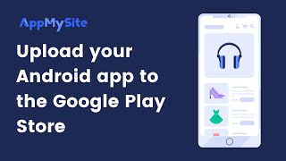 Upload your Android app | AppMySite screenshot 2
