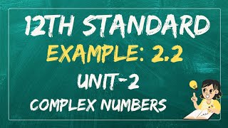TN12th Maths | UNIT-2 | Example: 2.2 | Complex Numbers