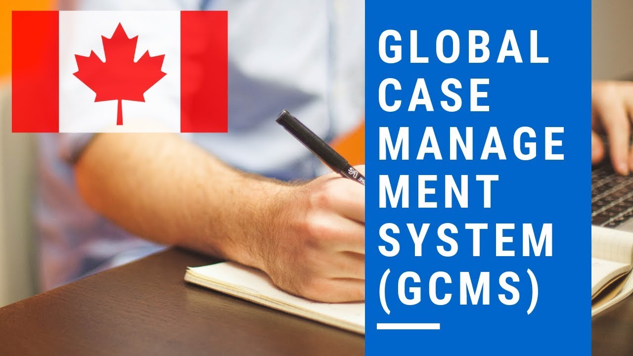 canada-pr-global-case-management-system-gcms-detailed-explanation