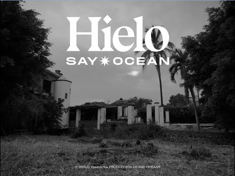 Say Ocean - Hielo (Video Oficial)