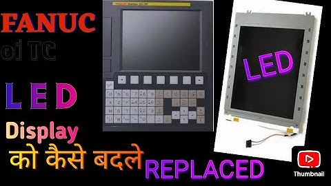 #LCD REPLACEMENT OF #CNC FANUC CONTROL A/I TC#LCD& LED