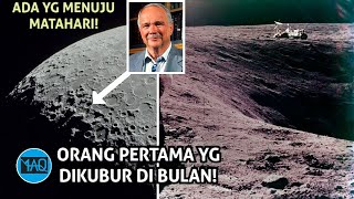 INILAH ORANG PERTAMA YANG DlKUBUR DI BULAN SELAMANYA!