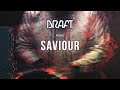 Draft's 'Saviour' Out Now 🎶