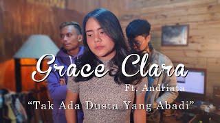 Grace Clara ft Andriata - Tak Ada Dusta Yang Abadi