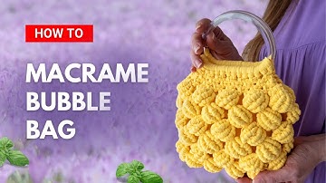 Macrame tutorial . How to make bubble bag. Detailed diy video