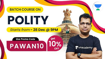 UPSC CSE | Batch Course on POLITY - Starts From 28 Dec @9PM | Use Code "PAWAN10" & Get 10% Off