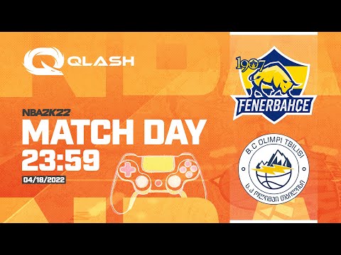 Qlash NBA 2K22 | საკვალიფიკაციო ეტაპის ნახევარფინალი | ოლიმპი - ფენერბაჰჩე