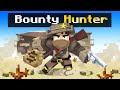 Im the best bounty hunter in minecraft