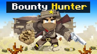 I'm The Best Bounty Hunter in Minecraft
