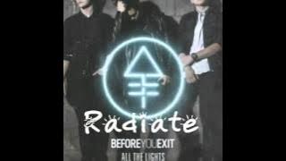 Before you exit- Radiate Lyrics